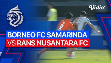 Mini Match - Borneo FC Samarinda vs RANS Nusantara FC | BRI Liga 1 2023/24