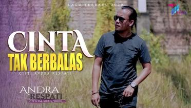 Andra Respati - CINTA TAK BERBALAS ( Official Music Video)