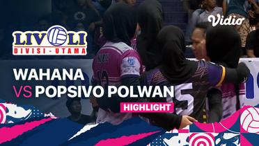 Highlights | Wahana vs Popsivo Polwan | Livoli Divisi Utama Putri 2022