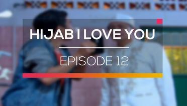 Hijab I Love You - Episode 12