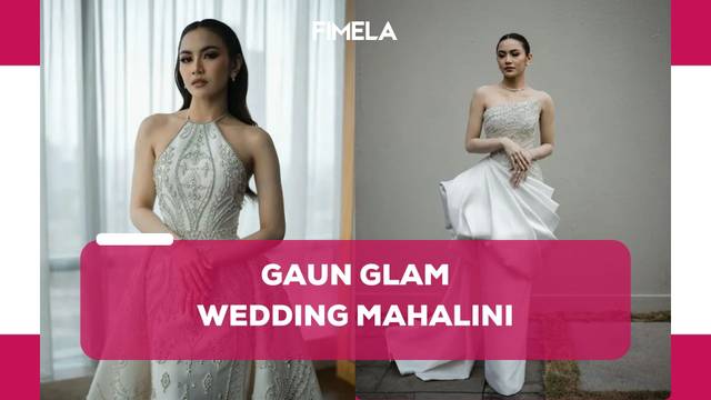 Penampilannya Gaun Hollywood Glam ala Mahalini dari Foto Prewedding hingga After Party Pernikahan