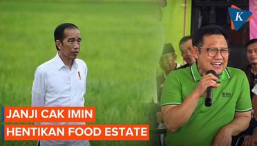 Janji Cak Imin Menang Pilpres 2024: Program Food Estate Dihentikan