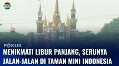 Live Report: Menikmati libur Panjang, Taman Mini Indonesia Indah Ramai Pengunjung | Fokus
