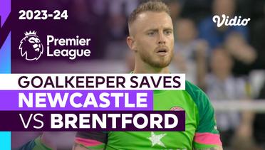 Aksi Penyelamatan Kiper | Newcastle vs Brentford | Premier League 2023/24