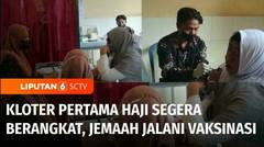Kloter Pertama RI Berangkat Haji 12 Mei, Jemaah Jalani Vaksinasi di Lombok | Liputan 6