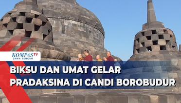 Biksu dan Umat Buddha Gelar Pradaksina di Candi Borobudur