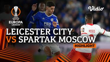 Highlight - Leicester City vs Spartak Moscow | UEFA Europa League 2021/2022