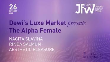 DEWI'S LUXE MARKET PRESENTS  "THE ALPHA FEMALE"