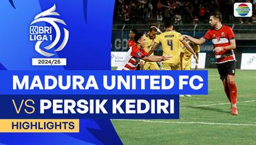 Madura United FC VS Persik Kediri - Highlights | BRI Liga 1 2024/25