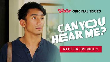 Can You Hear Me? - Vidio Original Series | Next On Episode 2