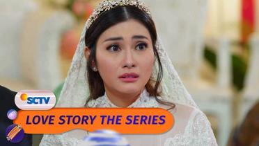 Arman dan Emily Menikah, Tapi Gagal Gara-Gara Ini | Love Story The Series Episode 468