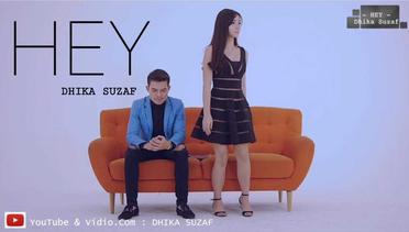Dhika Suzaf - HEY || Official Video Clip