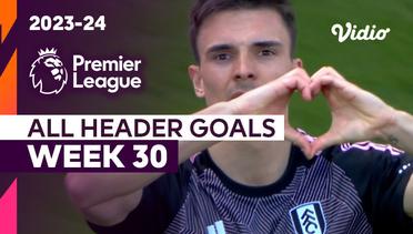 Kompilasi Gol Sundulan | Matchweek 30 | Premier League 2023/24