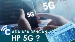 Jaringan 5G Masuk Indonesia! Udah Waktunya Beli HP 5G?