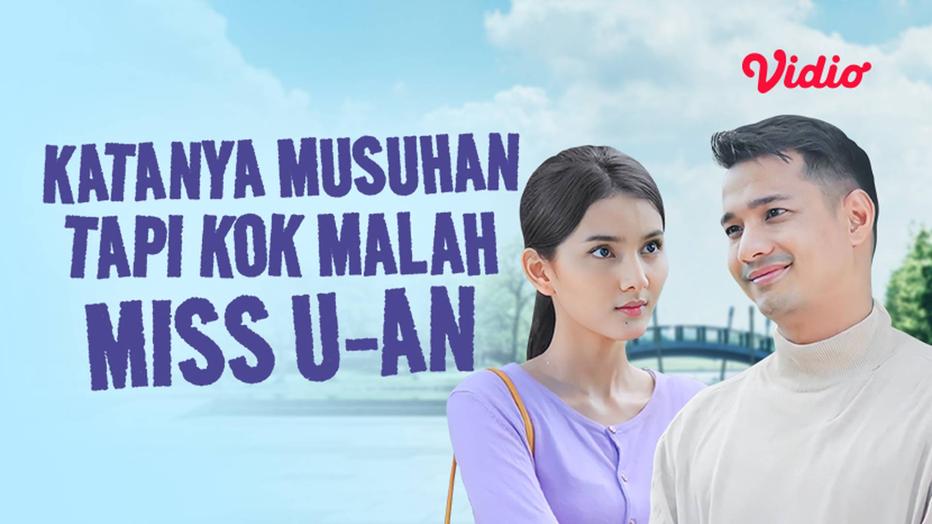 Streaming Katanya Musuhan Tapi Kok Malah Miss U-an