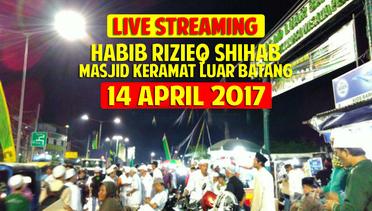 LIVE Habib Rizieq Shihab | Masjid Keramat Luar Batang Jakarta Utara 14 April 2017
