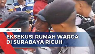 Eksekusi Rumah di Surabaya Ricuh Sebab Warga Tak Tahu Ada Sengketa Lahan