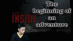 The beginning of an adventure | INSIDE 