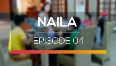 Naila - Episode 04