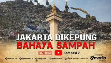 [FULL] Jakarta Dikepung Bahaya Sampah