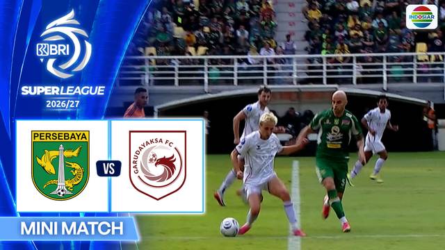PERSEBAYA Surabaya vs Garudayaksa FC - Mini Match | BRI Super League 2026/27