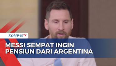 Messi Ungkap Dirinya akan Pensiun Jika Argentina Kalah di Piala Dunia 2022