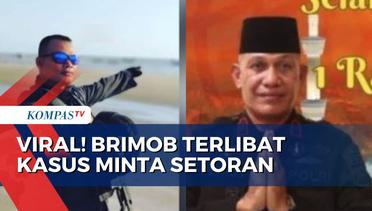 Anggota Brimob Riau Minta Setoran Rp650 Juta ke Bawahannya