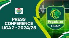 Press Conference Liga 2 2024/25