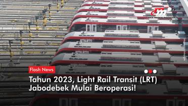 LRT Jabodebek Segera Beroperasi | Flash News