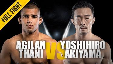 Agilan Thani vs. Yoshihiro Akiyama | ONE Full Fight | Welterweight War | June 2019