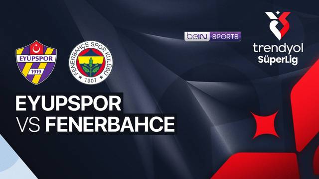 Eyupspor vs Fenerbahce - Full Match | Trendyol Super Lig 2025/26