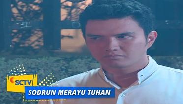 Highlight Sodrun Merayu Tuhan - Episode 49