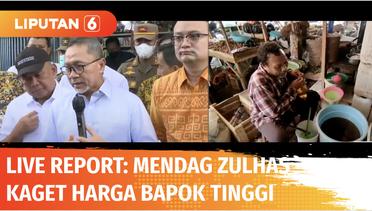 Live Report: Sidak Pertama Mendag Zulkifli Hasan Usai Dilantik | Liputan 6
