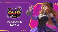 PLAYOFF AXIS CUP MOBILE LEGEND SEASONS 3- DAY 2