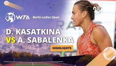 Daria Kasatkina vs Aryna Sabalenka - Highlights | WTA Berlin Ladies Open 2024