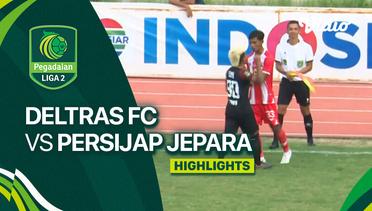 Deltras FC vs Persijap Jepara - Highlights | Liga 2 2023/24