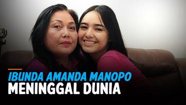 Ibunda Amanda Manopo Meninggal Dunia
