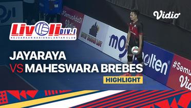 Highlights | Jayaraya vs Maheswara Brebes | Livoli Divisi 1 Putra 2022