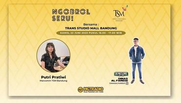 #NgobrolSeru Bersama Trans Studio Mall Bandung #GengSoreMGT