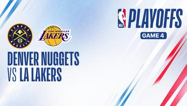 Playoffs Game 4: Denver Nuggets vs LA Lakers - NBA