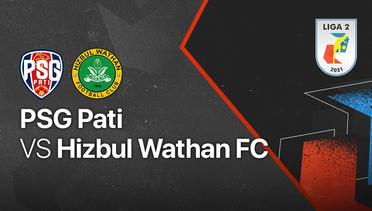 Full Match - PSG Pati vs  Hizbul Wathan FC | Liga 2 2021/2022