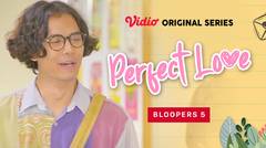 Perfect Love - Vidio Original Series | Bloopers 5