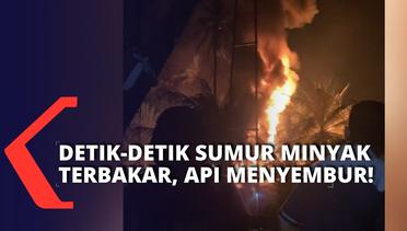 Semburan Api Capai 20 Meter, Sumur Minyak Tradisional di Aceh Timur Terbakar!