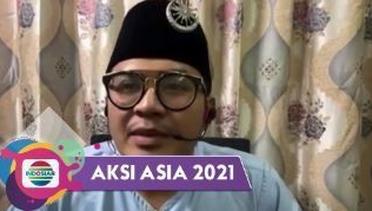 Lakukan 3s Agar Selamat!! Ahmed (Malaysia) Ingatkan 'Jangan Membuka Aib Orang'!!  | AKSI ASIA 2021