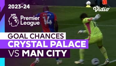 Peluang Gol | Crystal Palace vs Man City | Premier League 2023/24