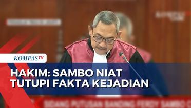 Sidang Putusan Banding, Hakim: Ferdy Sambo Berniat Tutupi Fakta Kejadian