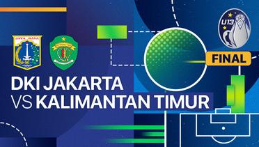 Final: DKI Jakarta vs Kalimantan Timur - Full Match | Piala Soeratin U-13