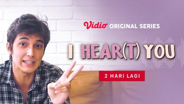 I HEAR(T) YOU - Vidio Original Series | 2 Hari Lagi