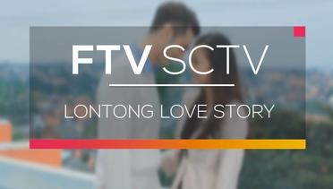 FTV SCTV - Lontong Love Story