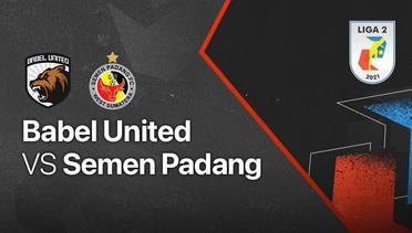 Full Match - Babel United vs Semen Padang | Liga 2 2021/2022